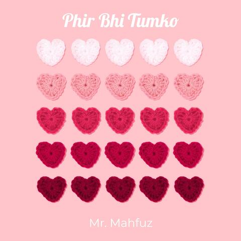 Phir Bhi Tumko
