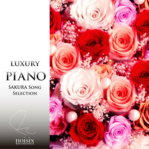 Luxury Piano Sakura Song Selection Vol.1