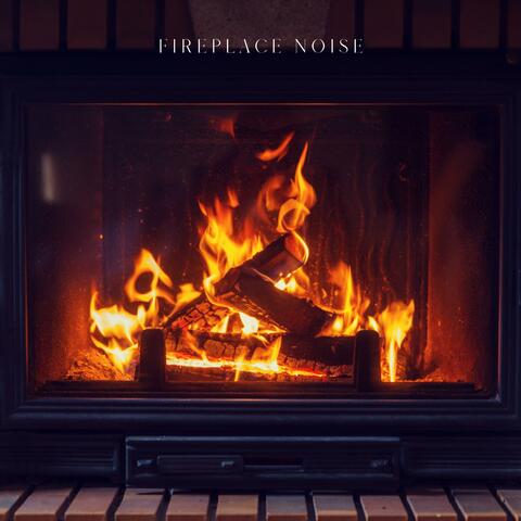 Fireplace Noise
