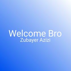 Welcome Bro
