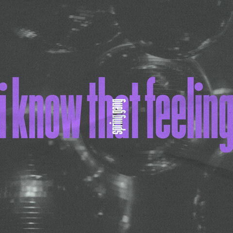 I Know That Feeling