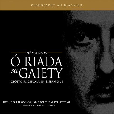 The Ó Riada Collection: Ó Riada Sa Gaiety