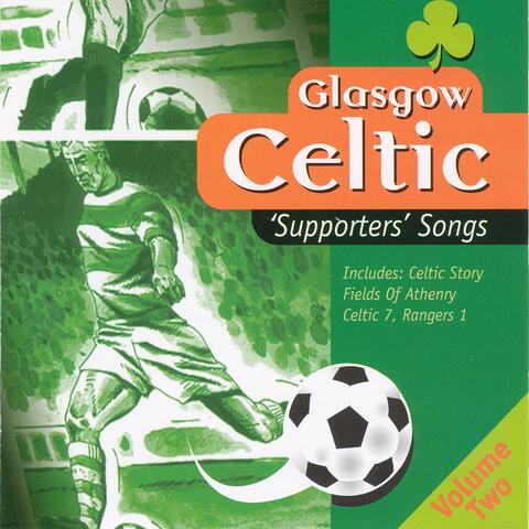 Glasgow Celtic Supporters Songs, Vol. 2