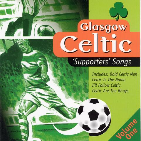 Glasgow Celtic Supporters Songs, Vol. 1
