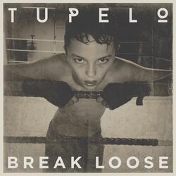 Break Loose