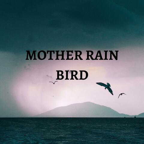 Mother Rain Bird