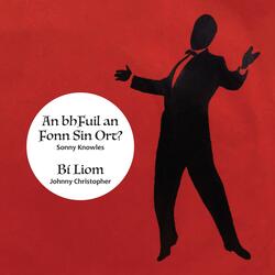 An bhFuil an Fonn Sin Ort?