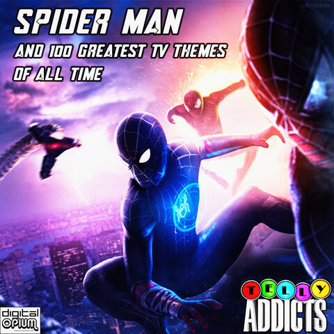 Spider Man & The Greatest 100 TV Themes Of All Time