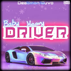 Baby Heavy Driver