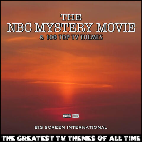 The NBC Mystery Movie & 100 Top TV Themes The Greatest TV Themes Of All Time