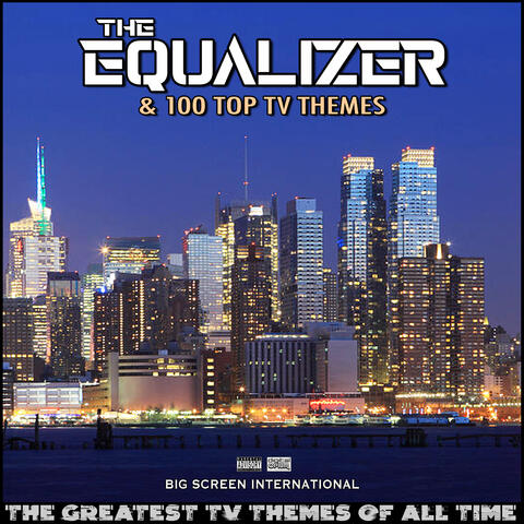 The Equalizer & 100 Top TV Themes The Greatest TV Themes Of All Time
