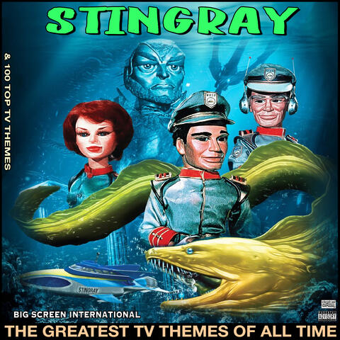 Stingray & 100 Top TV Themes The Greatest TV Themes Of All Time