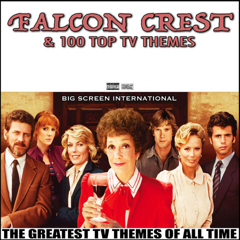 Falcon Crest & 100 Top TV Themes The Greatest TV Themes Of All Time