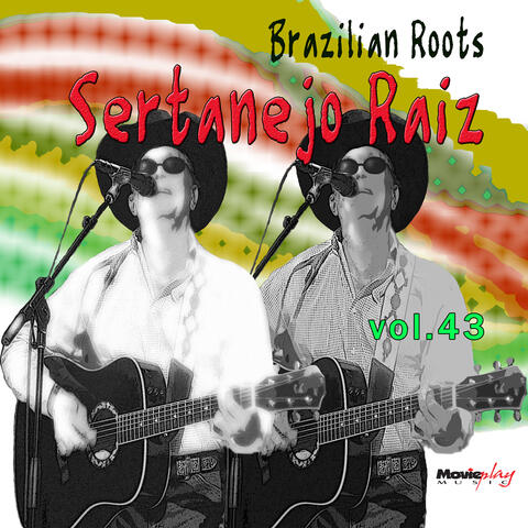 Brazilian Roots: Sertanejo Raiz, Vol. 43