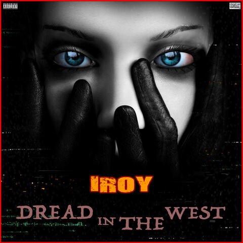 Iroy Dread In The West