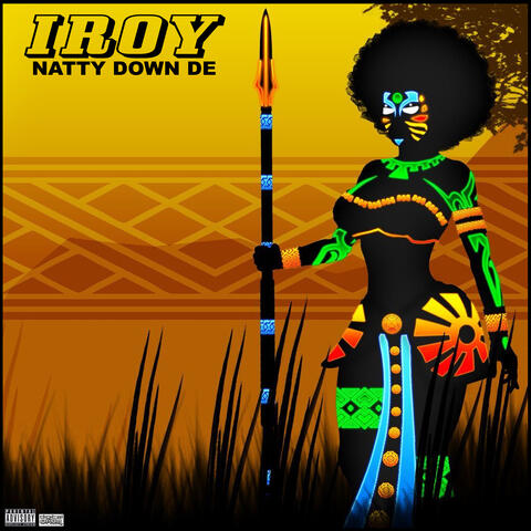 Iroy Natty Down De
