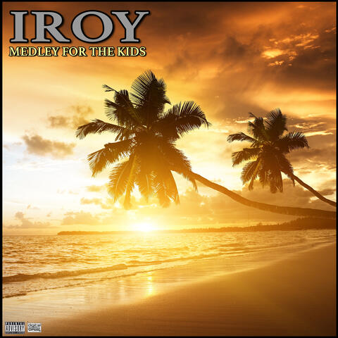Iroy Medley For The Kids