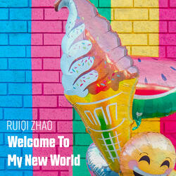 Welcome to My New World