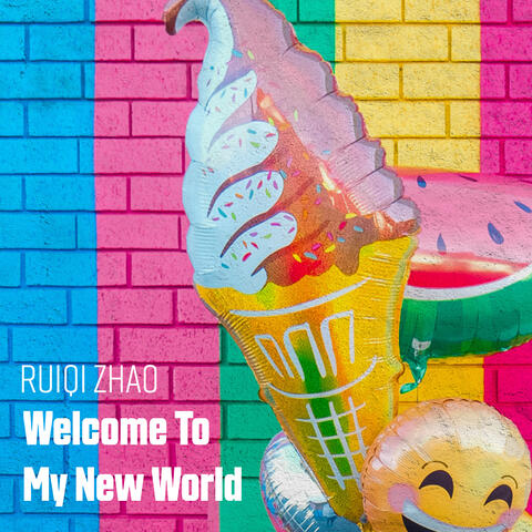 Welcome To My New World