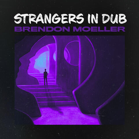 Strangers in Dub