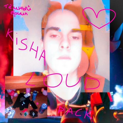 Kisha Loud Pack