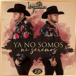 Ya No Somos Ni Seremos