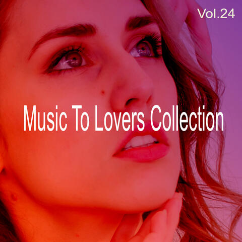 Music to Lovers Collection, Vol. 24