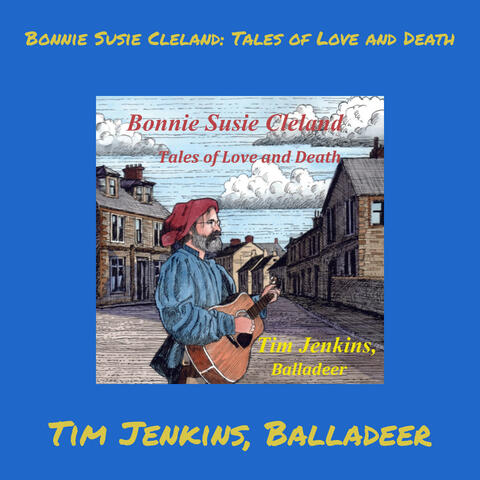 Bonnie Susie Cleland: Tales of Love and Death