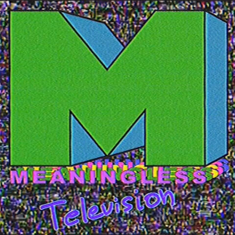 Meaningless Television