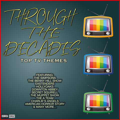 Through The Decades Top TV Themes