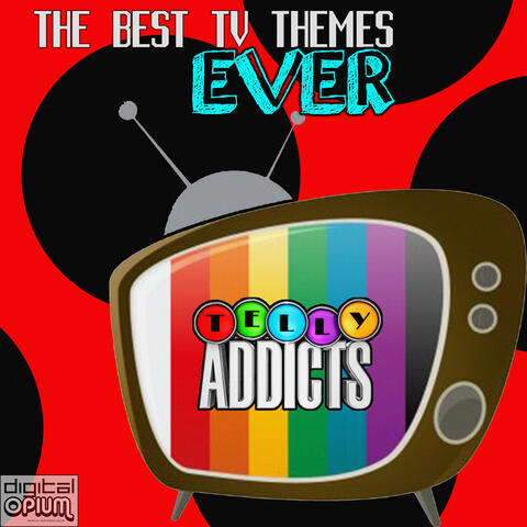 The Best TV Themes Ever - Telly Addicts