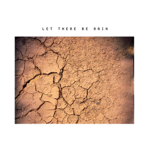 Let There Be Rain