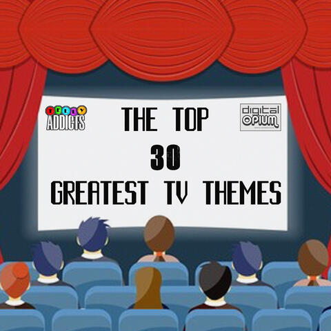 The Top 30 Greatest TV Themes
