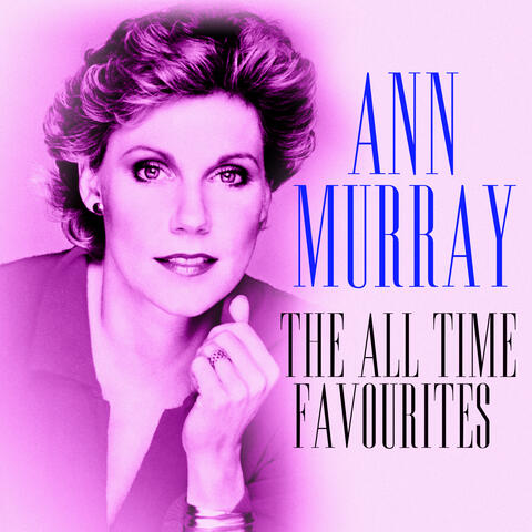 Ann Murray The All Time Favourites