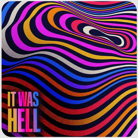 It Was Hell