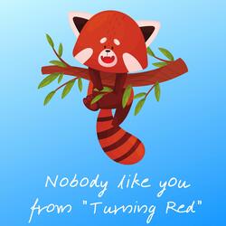 Nobody Like You - From “Turning Red”