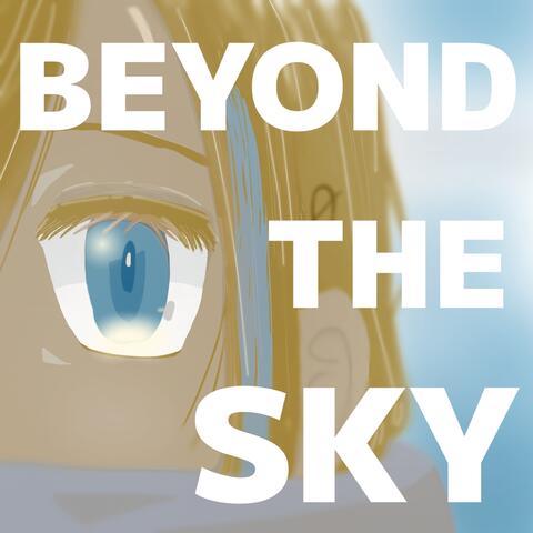 Beyond the Sky