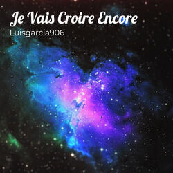Je Vais Croire Encore
