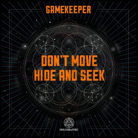 Don't Move / Hide and Seek