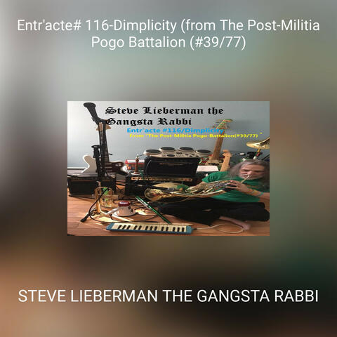 Entr'acte# 116-Dimplicity (from The Post-Militia Pogo Battalion (#39/77)