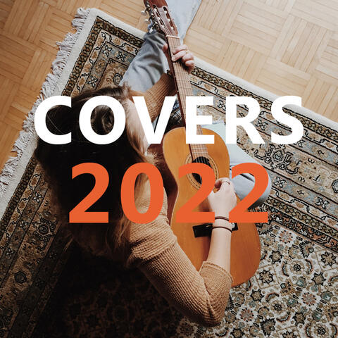 Acoustic Covers Versions 2022 of Popular Songs - Acoustic Versions - Best Covers Songs - Chill Covers Music - Chill Out Lounge Covers