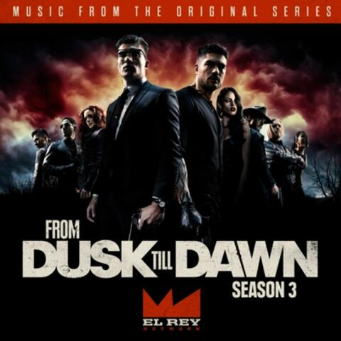 From Dusk Till Dawn: Music From The Original Series, Season 3