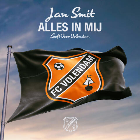 Alles In Mij (Leeft Voor Volendam)