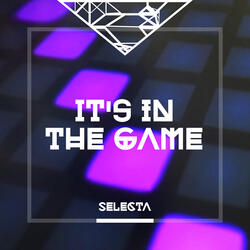 #SelectaItsInTheGame
