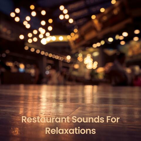 Restaurant Sounds For Relaxations