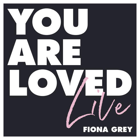 You Are Loved