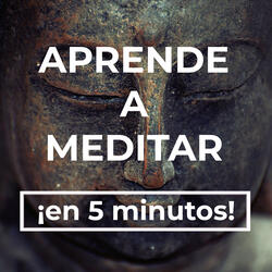 Aprende A Meditar en 5 Minutos
