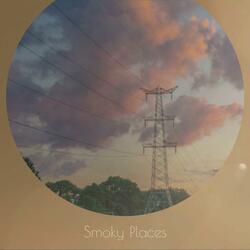 Smoky Places