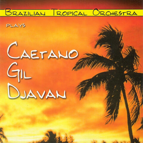 Plays Caetano, Gil E Djavan