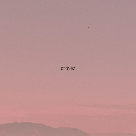 Croyez